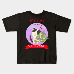 My Cat Is My Valentine Kids T-Shirt